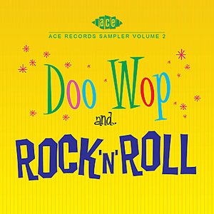 Ace Records Sampler Volume 2 : Rock 'n' Roll & Doo Wop