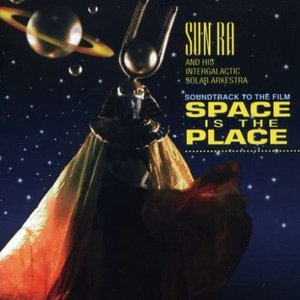 Space is the Place: Music for the Film