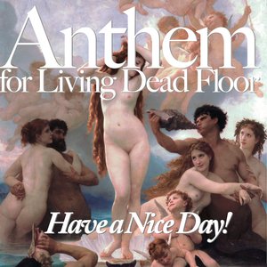 Anthem for Living Dead Floor