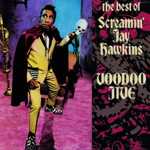 Screaming Jay Hawkins - Voodoo Jive The Best Of Screamin