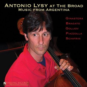 Antonio Lysy at The Broad: Music from Argentina. Yarlung Records German Audiphile Pressing