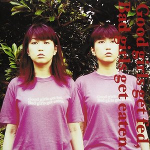 Good girls get fed, Bad girls get eaten. (from original master disc)
