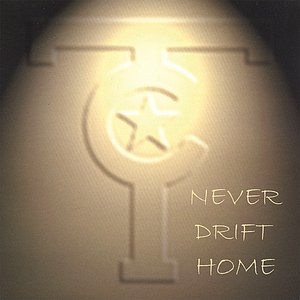 Never Drift Home