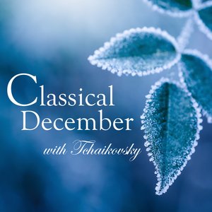Classical December with Tchaikovsky