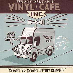 Vinyl Cafe - Coast to Coast Story Service
