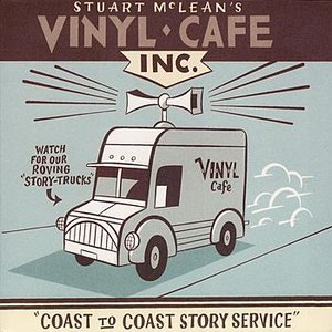Vinyl Cafe - Coast to Coast Story Service