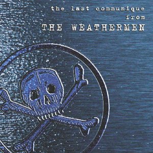 The Last Communiqué From The Weathermen