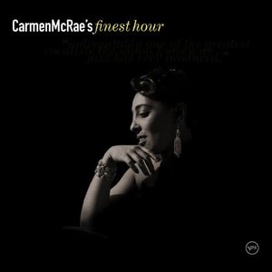 Carmen McRae’s Finest Hour