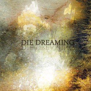 Die Dreaming