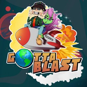 Gotta Blast