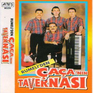 Çaça'nın Tavernası (Rumeli'den)