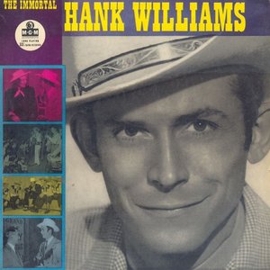 The Immortal Hank Williams