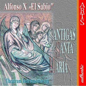 Alfonso "El Sabio": Cantigas de Santa Maria