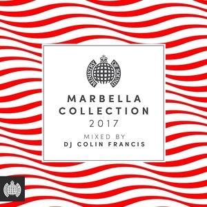Marbella Collection 2017 (Mixed by DJ Colin Francis) - Ministry of Sound
