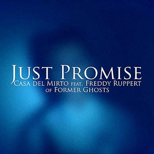 Just Promise (feat. Freddy Ruppert of Former Ghosts)