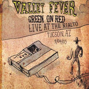 Valley Fever: Live At The Rialto, Tucson, AZ 9/04/05
