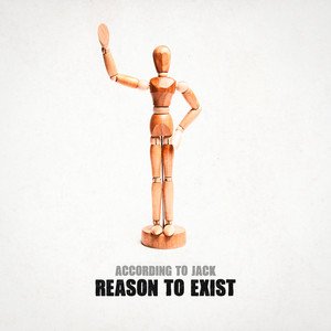 Reason To Exist