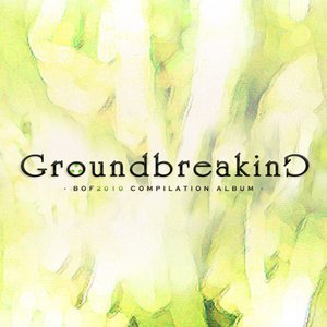 Groundbreaking -BOF2010 COMPILATION ALBUM-