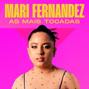 Mari Fernandez - As Mais Tocadas