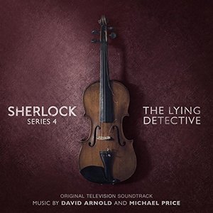 Sherlock Series 4: The Lying Detective (Original Television Soundtrack)