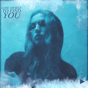 Lose Myself to Find You