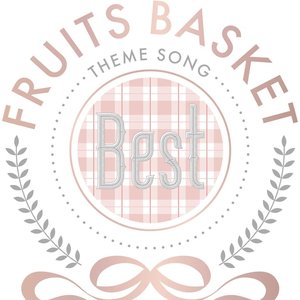 フルーツバスケット THEME SONG BEST