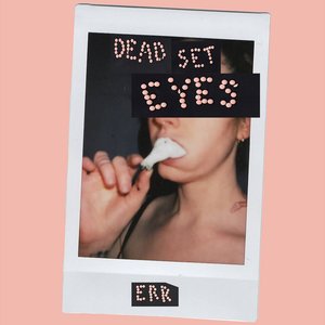 Dead Set Eyes (Demo)