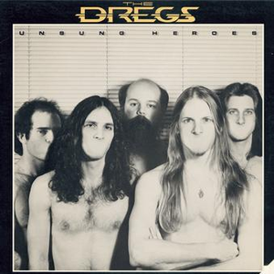 The Dregs - Unsung Heroes - Zortam Music