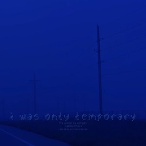 i was only temporary