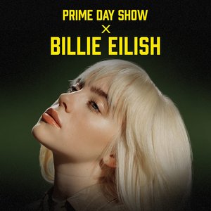 Prime Day Show x Billie Eilish [Explicit]