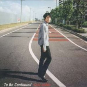 Image for 'To Be Continued'