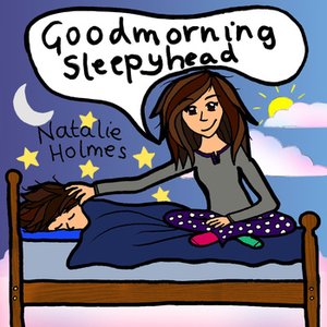 Goodmorning Sleepyhead