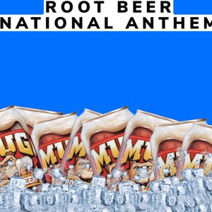 Root Beer National Anthem