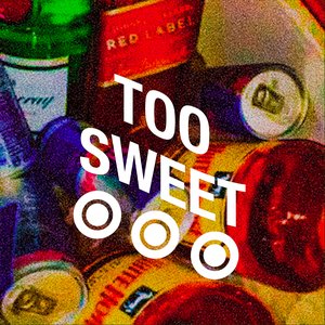 Too Sweet - Single