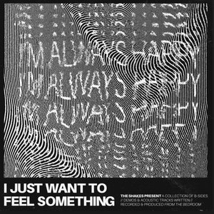 I Just Want to Feel Something - Single