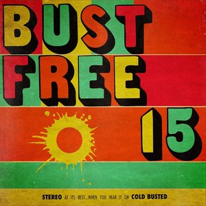 Bust Free 15