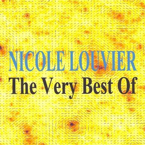 The Very Best of - Nicole Louvier