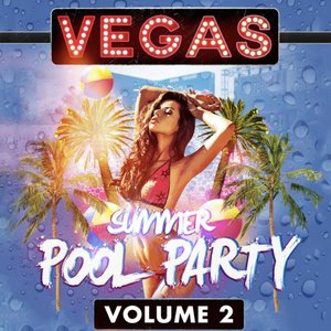 Vegas Summer Pool Party Volume 2