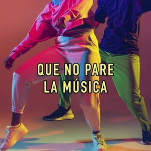 Que no pare la música
