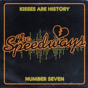 Kisses Are History / Number Seven - Single