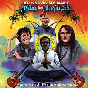 Tales from Tamil Nadu (A Punk Rock Tribute to Wilbur Sargunaraj)