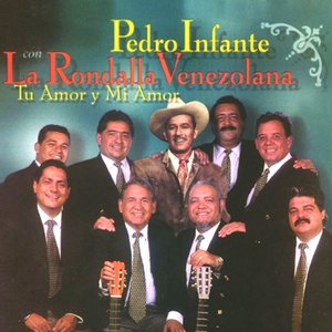 Image for 'Pedro Infante con la Rondalla Venezolana'