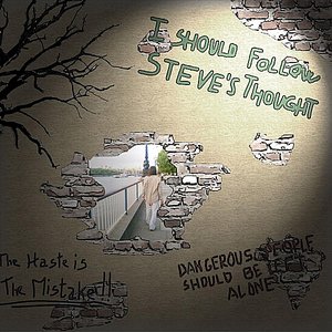 I Should Follow Steve's Thought