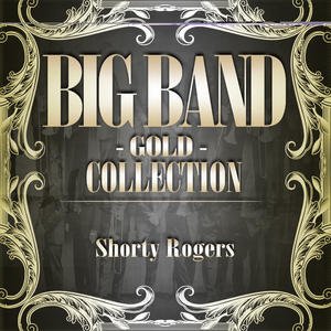 Big Band Gold Collection ( Shorty Rogers And His Orchestra )