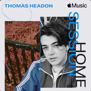 Apple Music Home Session: Thomas Headon - Single