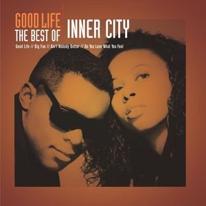 Good Life - The Best Of Inner City