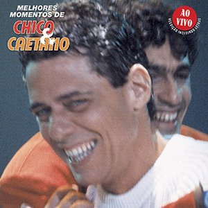 Melhores momentos de Chico & Caetano Ao vivo