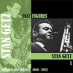 Jazz Figures / Stan Getz (1950-1952), Volume 1