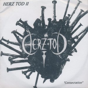 Herz Tod II "Consecration"