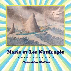 Marie et les naufragés (Original Motion Picture Score)